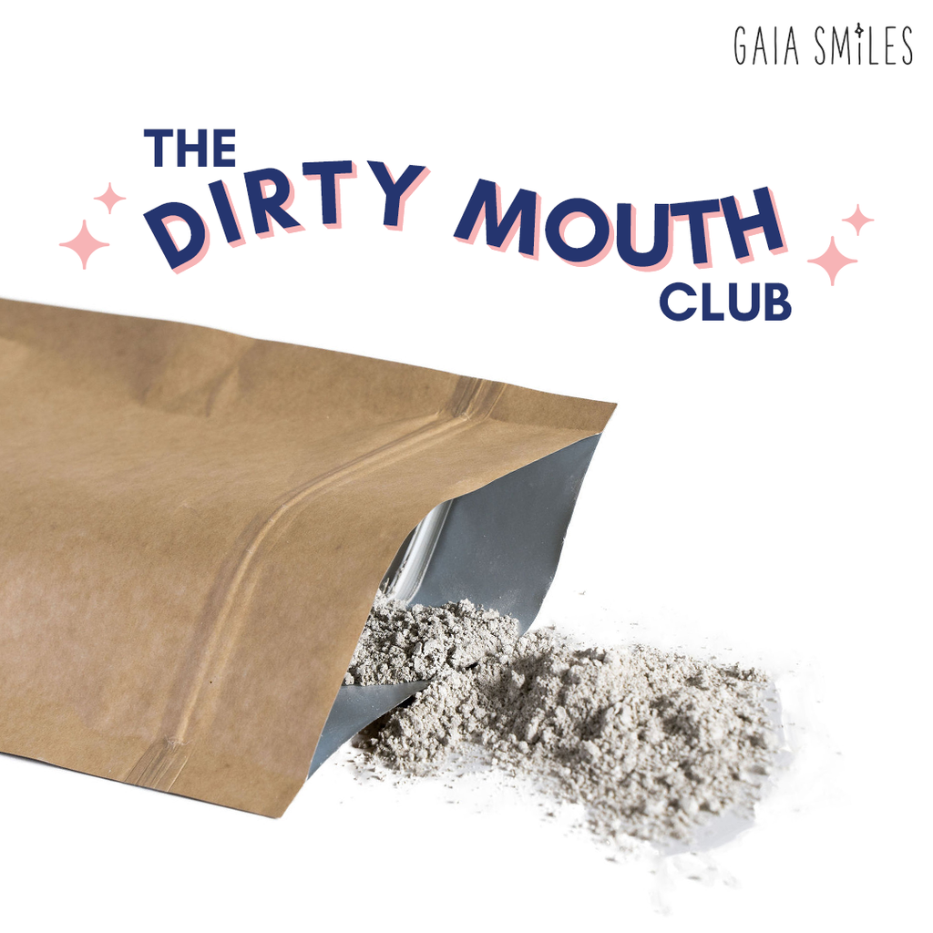 Dirty Mouth Club Gaia Smiles